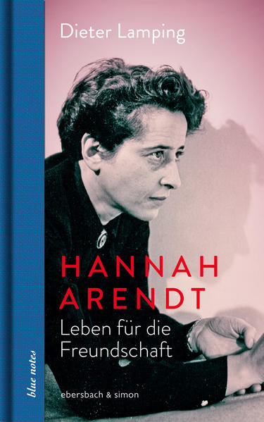 Produktbild: Hannah Arendt. Leben für die Freundschaft | Dieter Lamping
