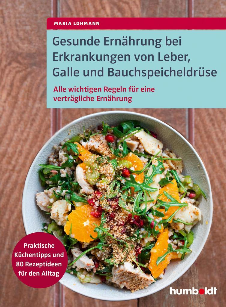 Produktbild: Gesunde Ernährung bei Erkrankungen von Leber, Galle und Bauchspeicheldrüse | Maria Lohmann