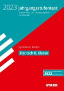 STARK Jahrgangsstufentest Gymnasium 2023 - Deutsch 6. Klasse - Bayern