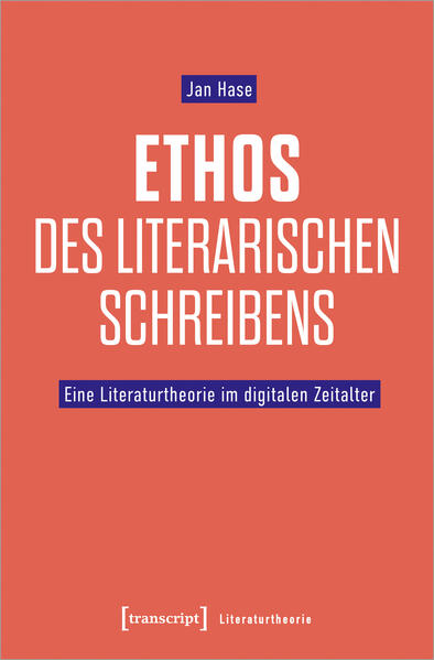 Produktbild: Ethos des literarischen Schreibens | Jan Hase