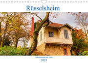 Rüsselsheim Industriestadt am Main (Wandkalender 2023 DIN A4 quer)