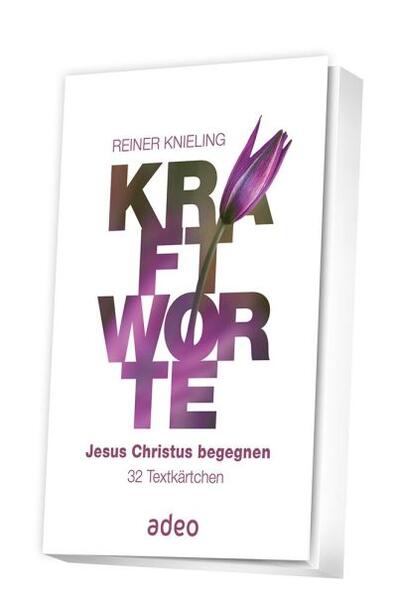 Produktbild: Kraftworte - Jesus Christus begegnen | Reiner Knieling