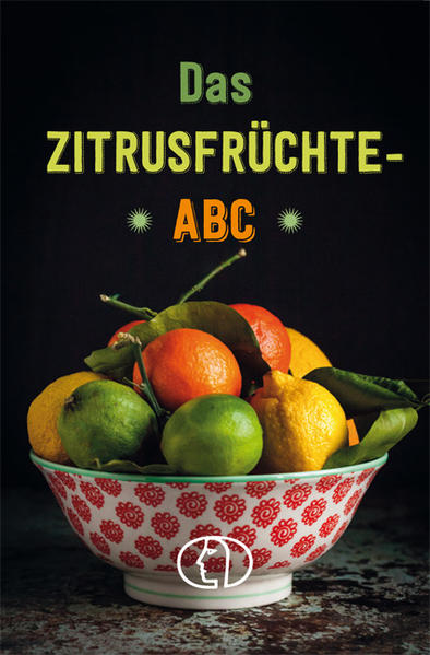 Produktbild: Das Zitrusfrüchte-ABC | Grit Nitzsche