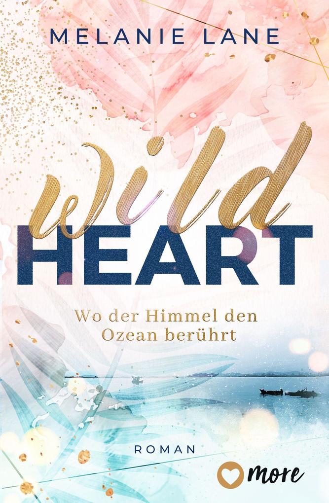 Produktbild: Wild Heart - Wo der Himmel den Ozean berührt | Melanie Lane