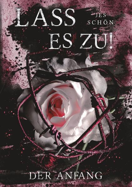 Produktbild: Lass es zu!: Der Anfang | Jes Schön