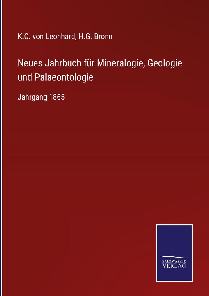 Produktbild: Neues Jahrbuch für Mineralogie, Geologie und Palaeontologie | K. C. Von Leonhard, H. G. Bronn