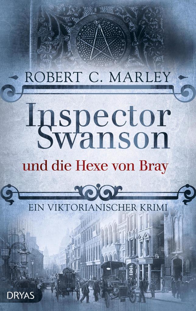 Produktbild: Inspector Swanson und die Hexe von Bray | Robert C. Marley
