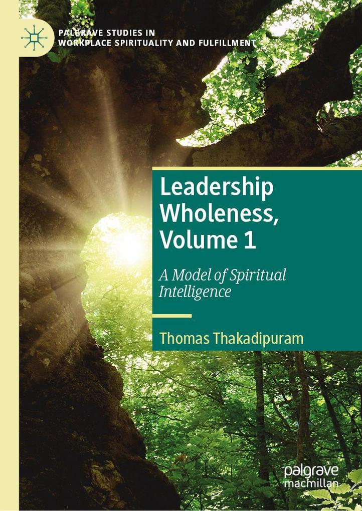 Produktbild: Leadership Wholeness, Volume 1 | Thomas Thakadipuram