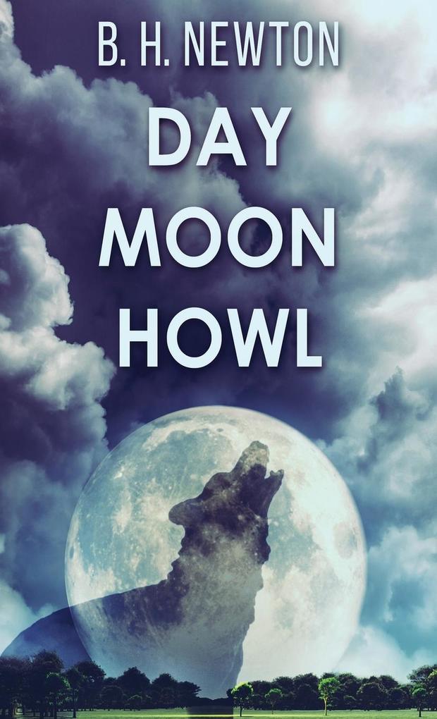 Produktbild: Day Moon Howl | B. H. Newton