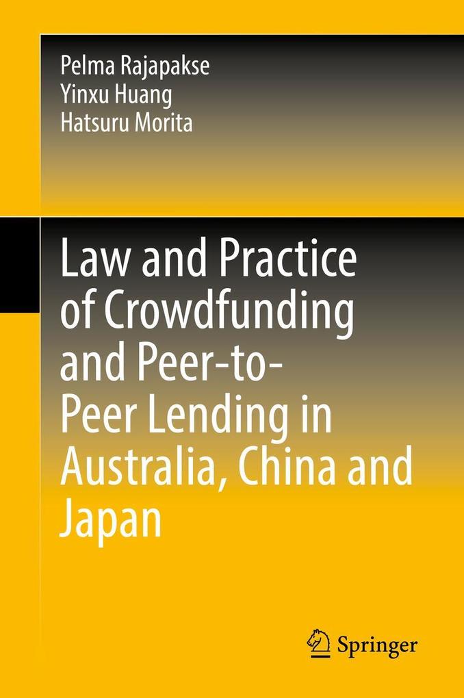 Produktbild: Law and Practice of Crowdfunding and Peer-to-Peer Lending in Australia, China and Japan | Pelma Rajapakse, Yinxu Huang, Hatsuru Morita
