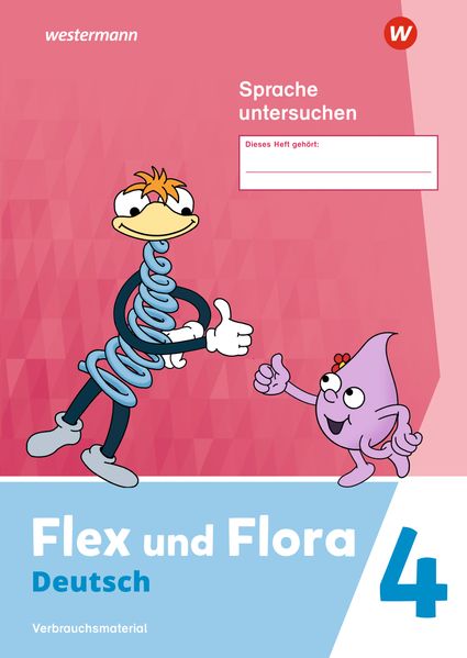 Produktbild: Flex und Flora 4 . Heft Sprache untersuchen (Druckschrift). Verbrauchsmaterial | Nadine Pistor, Elke Schnepf-Rimsa