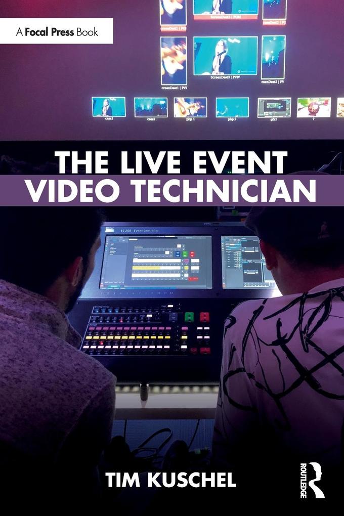 Produktbild: The Live Event Video Technician | Tim Kuschel