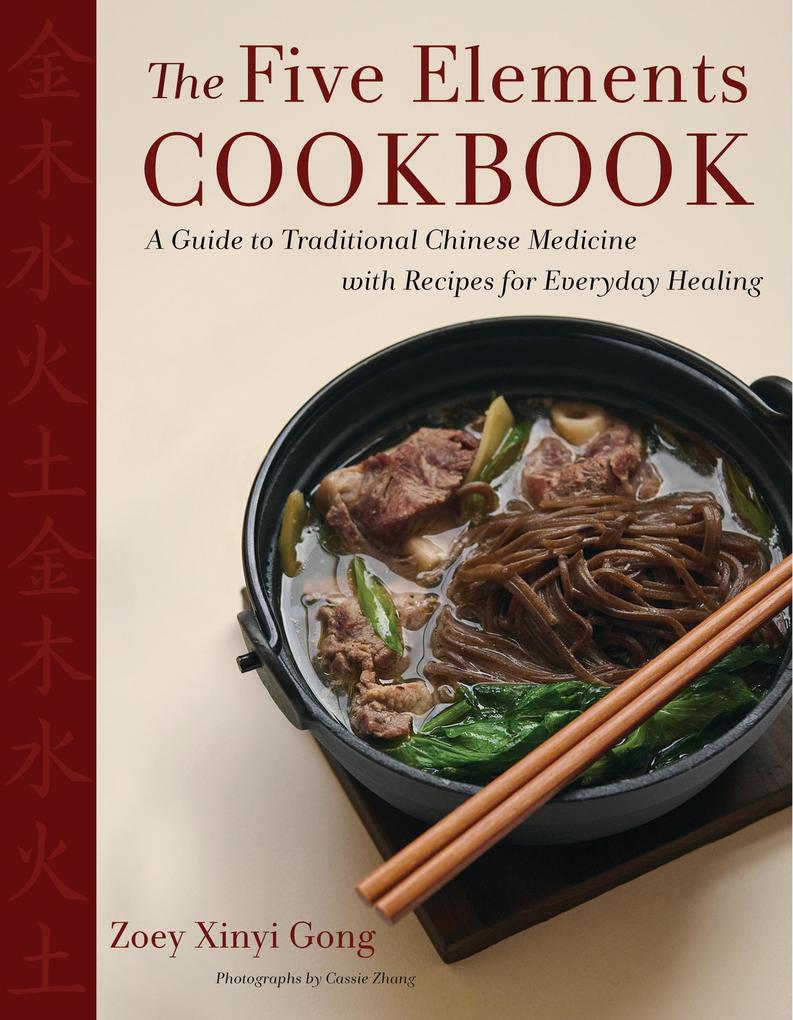 Produktbild: The Five Elements Cookbook | Zoey Xinyi Gong