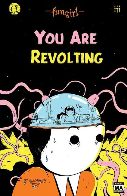 Produktbild: Fungirl: You Are Revolting | Elizabeth Pich