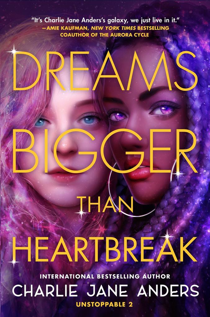 Produktbild: Dreams Bigger Than Heartbreak | Charlie Jane Anders