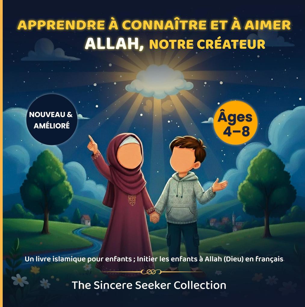 Produktbild: Apprendre à connaître et à aimer Allah notre Créateur | The Sincere Seeker Collection