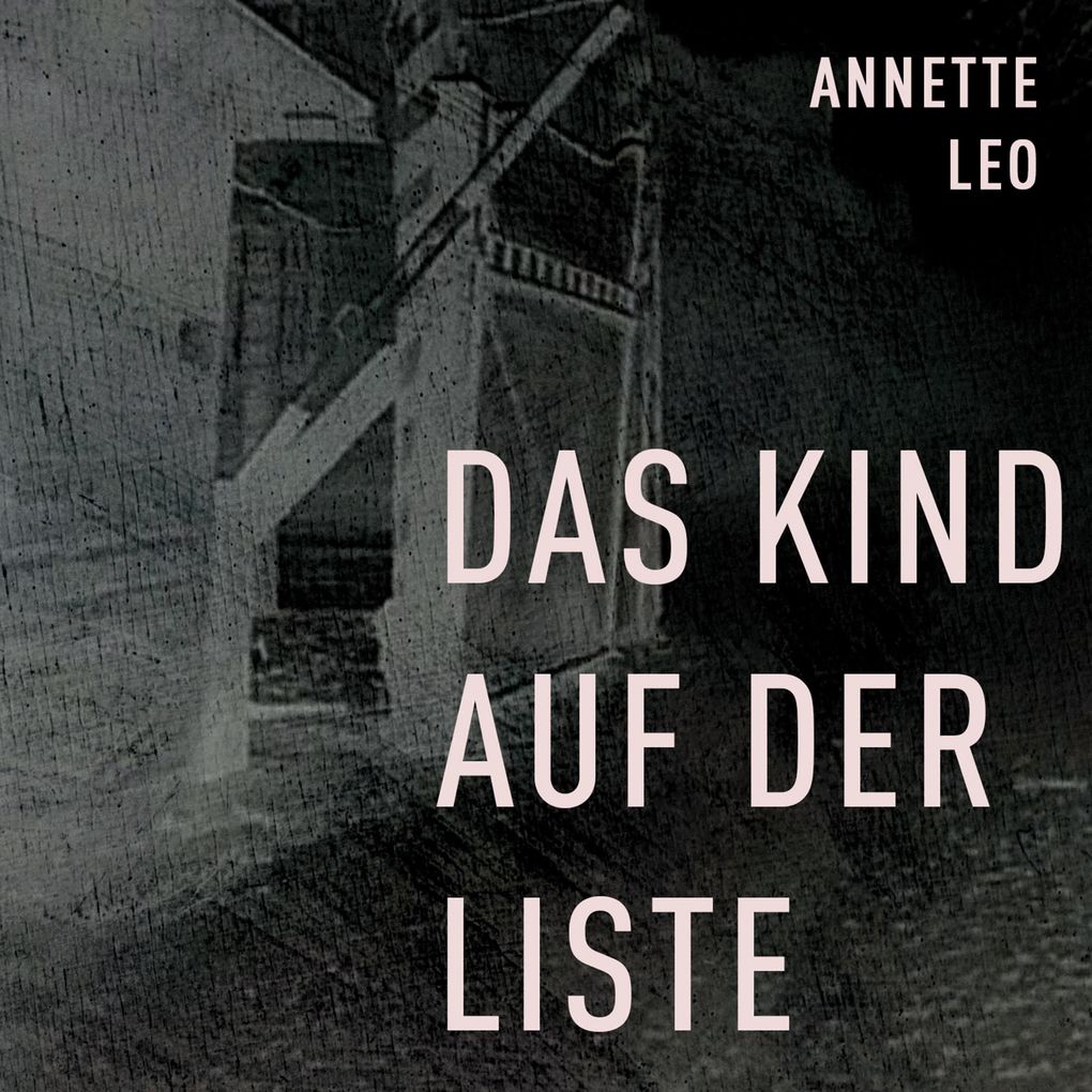 Produktbild: Das Kind auf der Liste | Annette Leo