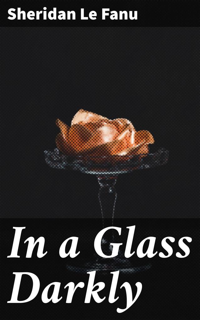 Produktbild: In a Glass Darkly | Sheridan Le Fanu