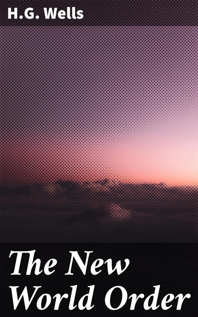 Produktbild: The New World Order | H. G. Wells