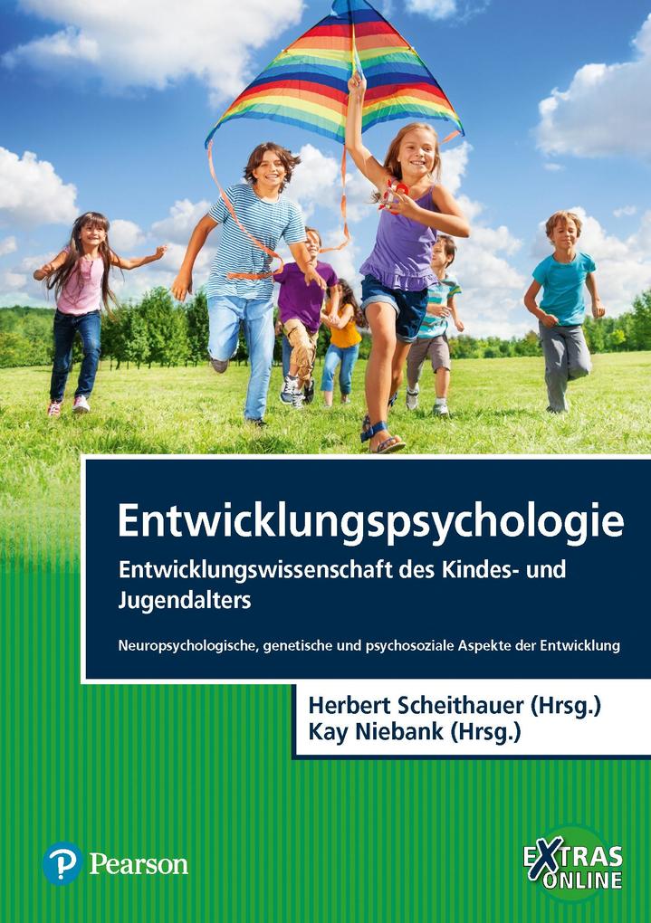 Produktbild: Entwicklungspsychologie - Entwicklungswissenschaft des Kindes- und Jugendalters | Herbert Scheithauer, Kay Niebank
