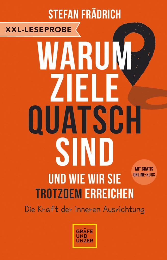 Produktbild: XXL-Leseprobe: Warum Ziele Quatsch sind - und wie wir sie trotzdem erreichen | Stefan Frädrich