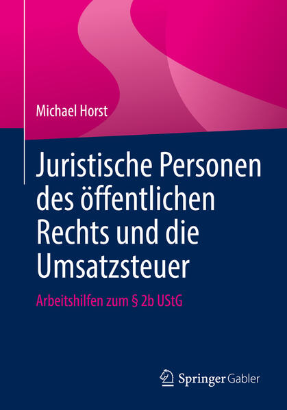 Produktbild: Juristische Personen des öffentlichen Rechts und die Umsatzsteuer | Michael Horst