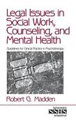 Legal Issues in Social Work, Counseling, and Mental Health: Guidelines for Clinical Practice in Psychotherapy