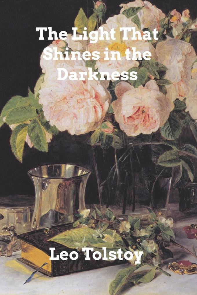 Produktbild: The Light Shines in Darkness | Leo Tolstoy