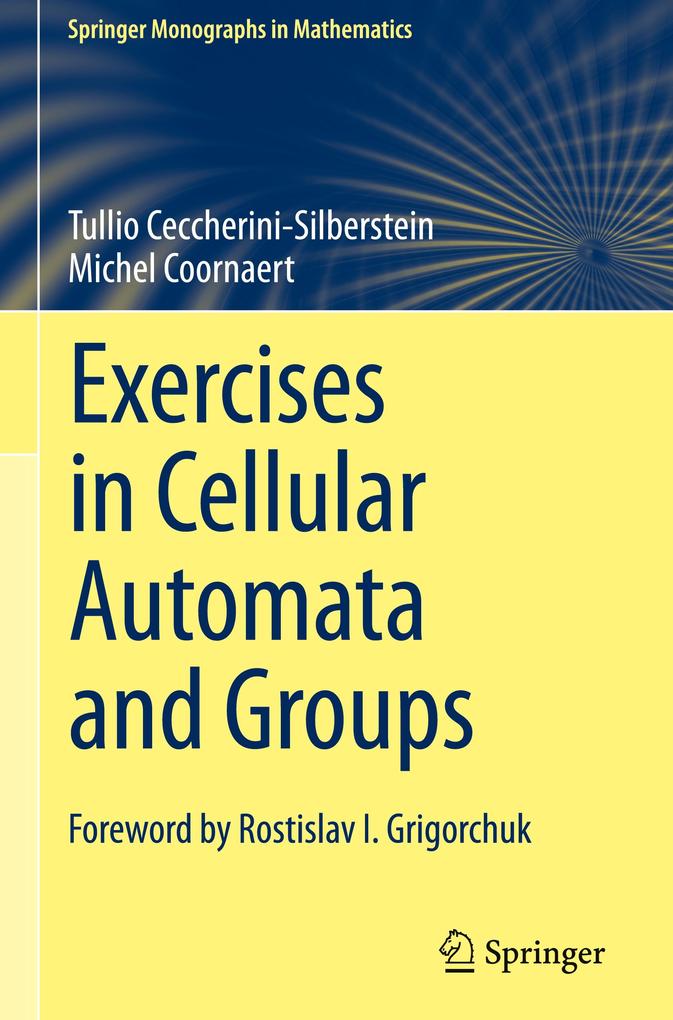 Produktbild: Exercises in Cellular Automata and Groups | Tullio Ceccherini-Silberstein, Michel Coornaert