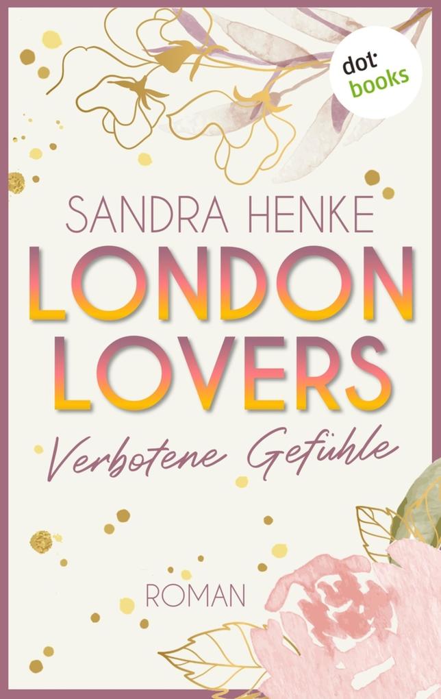 Produktbild: London Lovers - Verbotene Gefühle | Sandra Henke