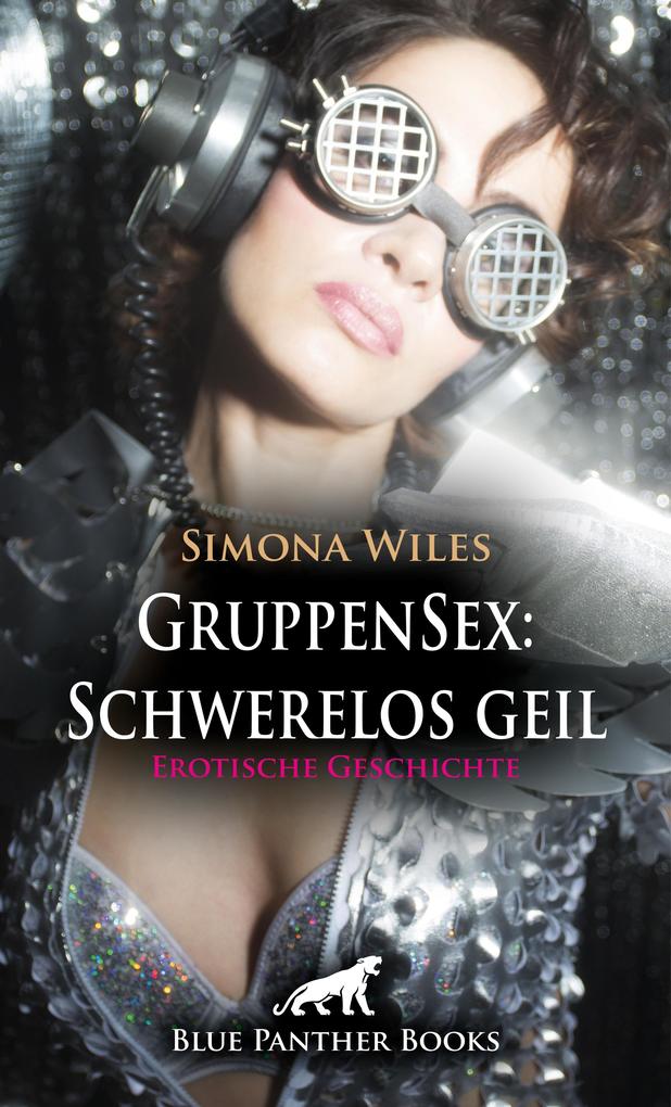 Produktbild: GruppenSex: Schwerelos geil | Erotische Geschichte | Simona Wiles