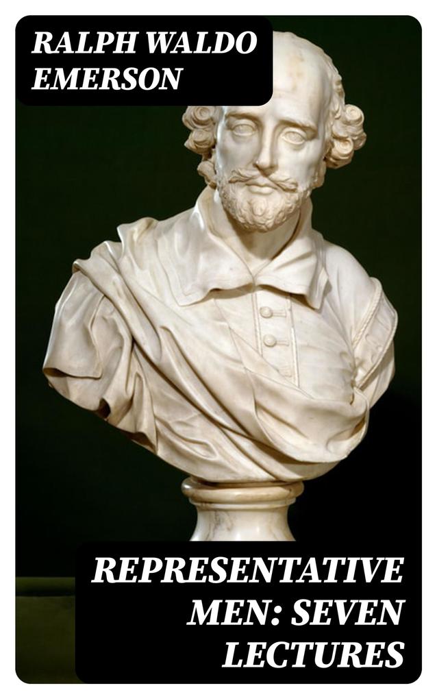Produktbild: Representative Men: Seven Lectures | Ralph Waldo Emerson