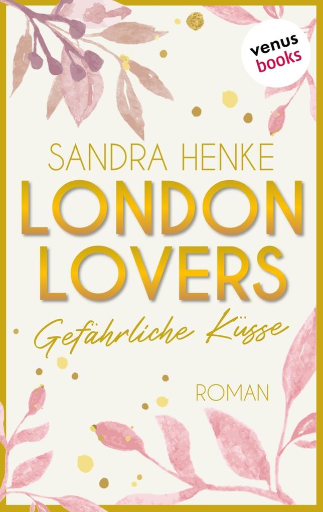 Produktbild: London Lovers - Gefährliche Küsse | Sandra Henke