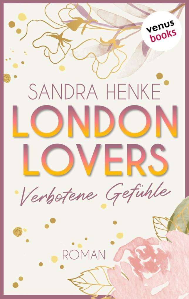 Produktbild: London Lovers - Verbotene Gefühle | Sandra Henke