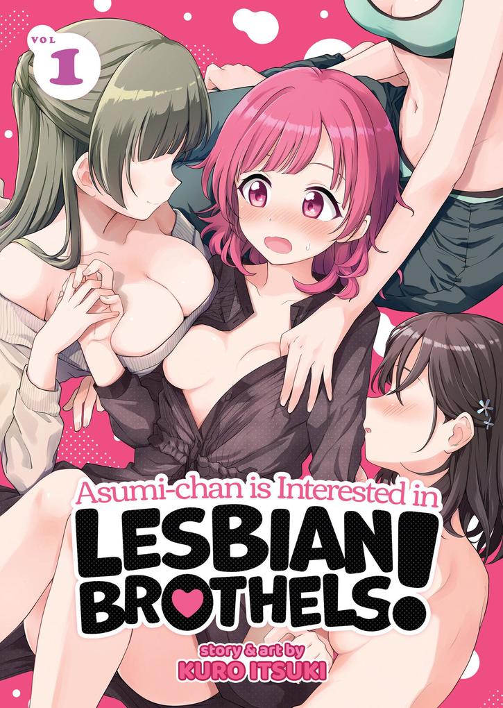 Produktbild: Asumi-chan is Interested in Lesbian Brothels! Vol. 1 | Kuro Itsuki