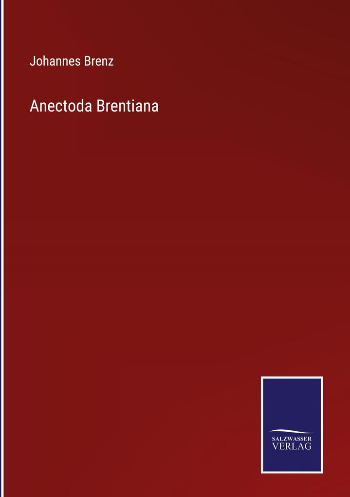 Produktbild: Anectoda Brentiana | Johannes Brenz