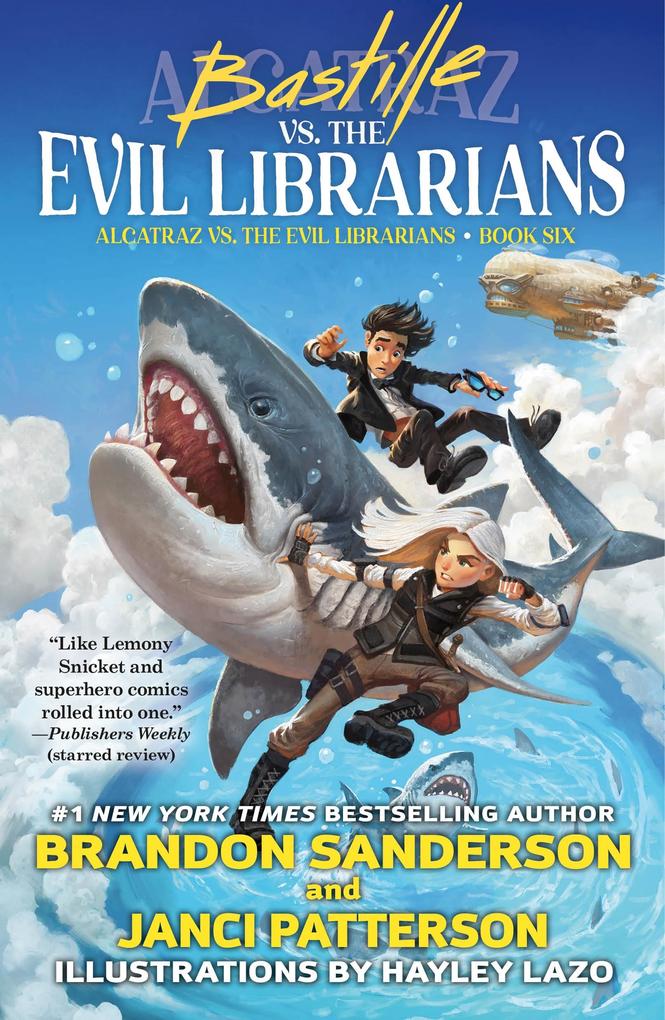 Produktbild: Bastille vs. the Evil Librarians | Brandon Sanderson, Janci Patterson
