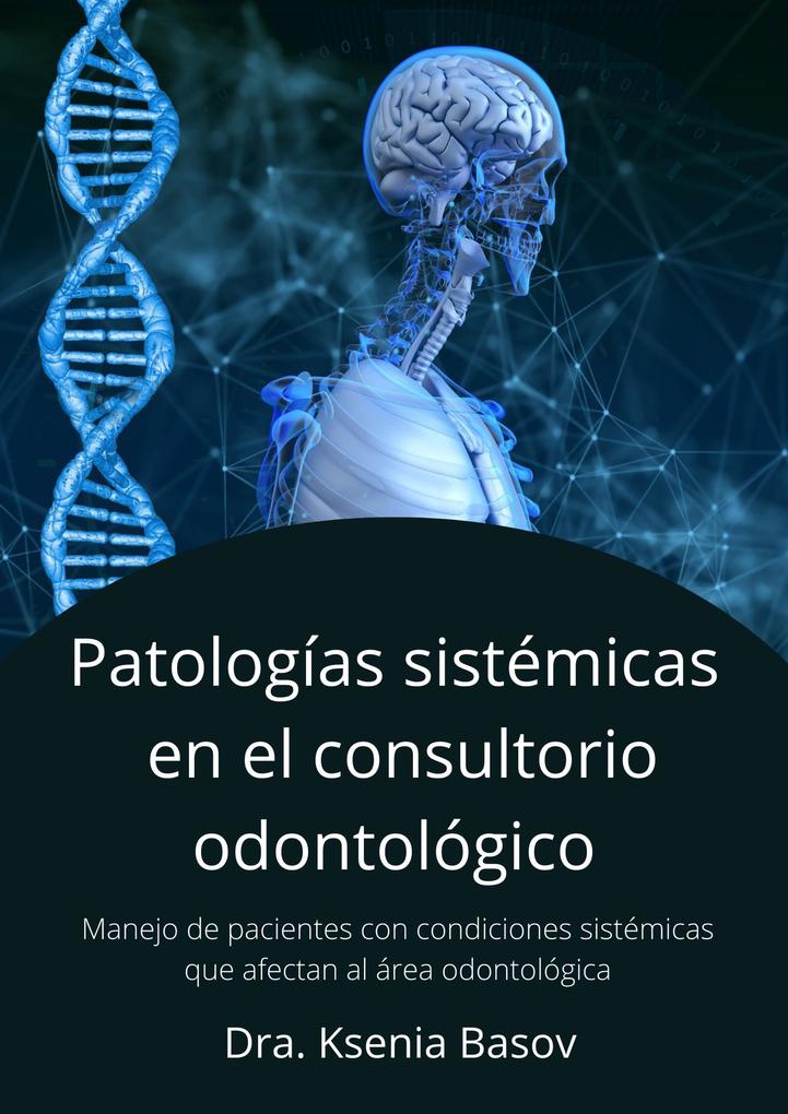 Produktbild: Enfermedades sistémicas en el consultorio odontológico (Conocimientos básicos odontológicos, #3) | Ksenia Basov