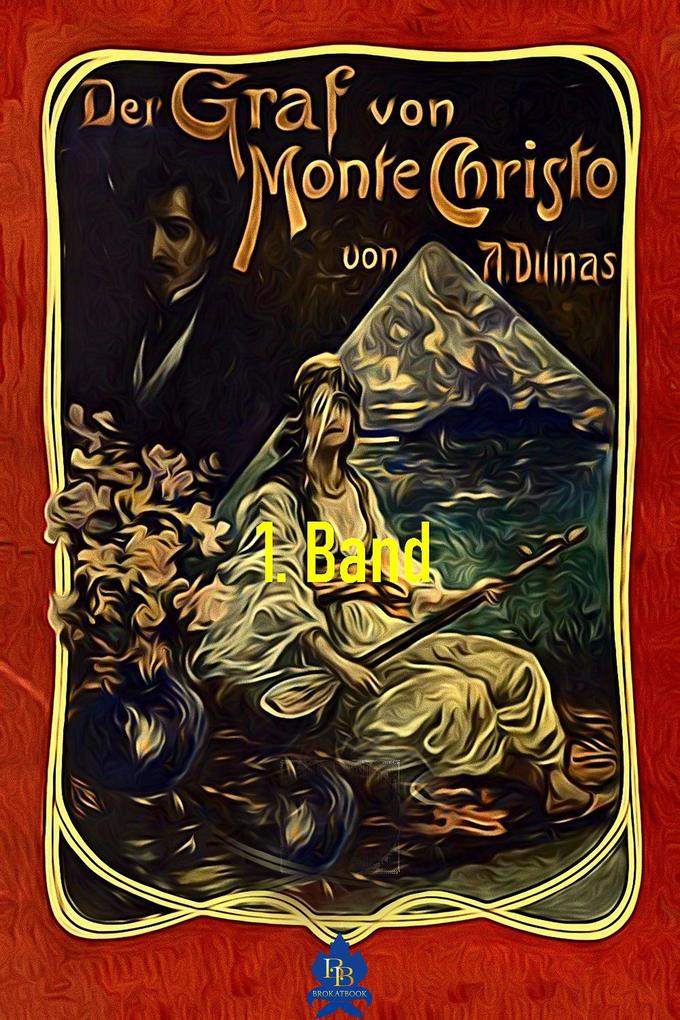 Produktbild: Der Graf von Monte Christo, 1. Band | Alexandre Dumas