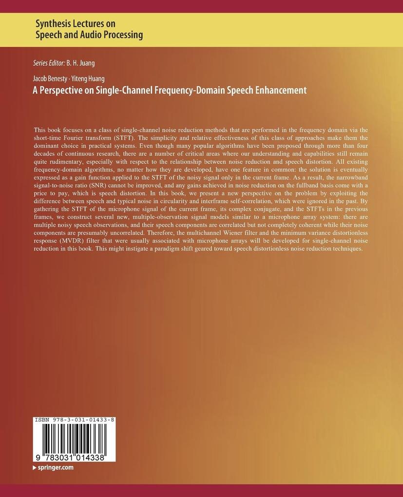 Weitere Ansicht: A Perspective on Single-Channel Frequency-Domain Speech Enhancement | Yiteng Huang, Jacob Benesty