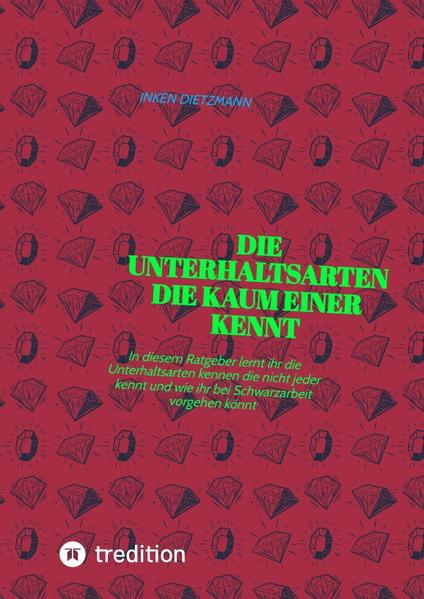 Produktbild: Die Unterhaltsarten die kaum einer kennt | inken dietzmann