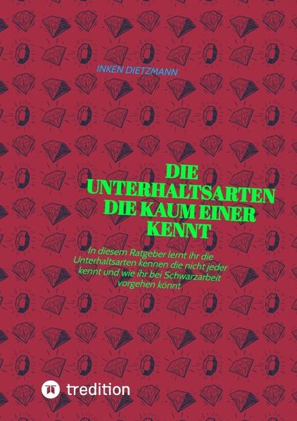 Produktbild: Die Unterhaltsarten die kaum einer kennt | inken dietzmann