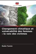 Changement climatique et vulnérabilité des femmes : la voix des victimes