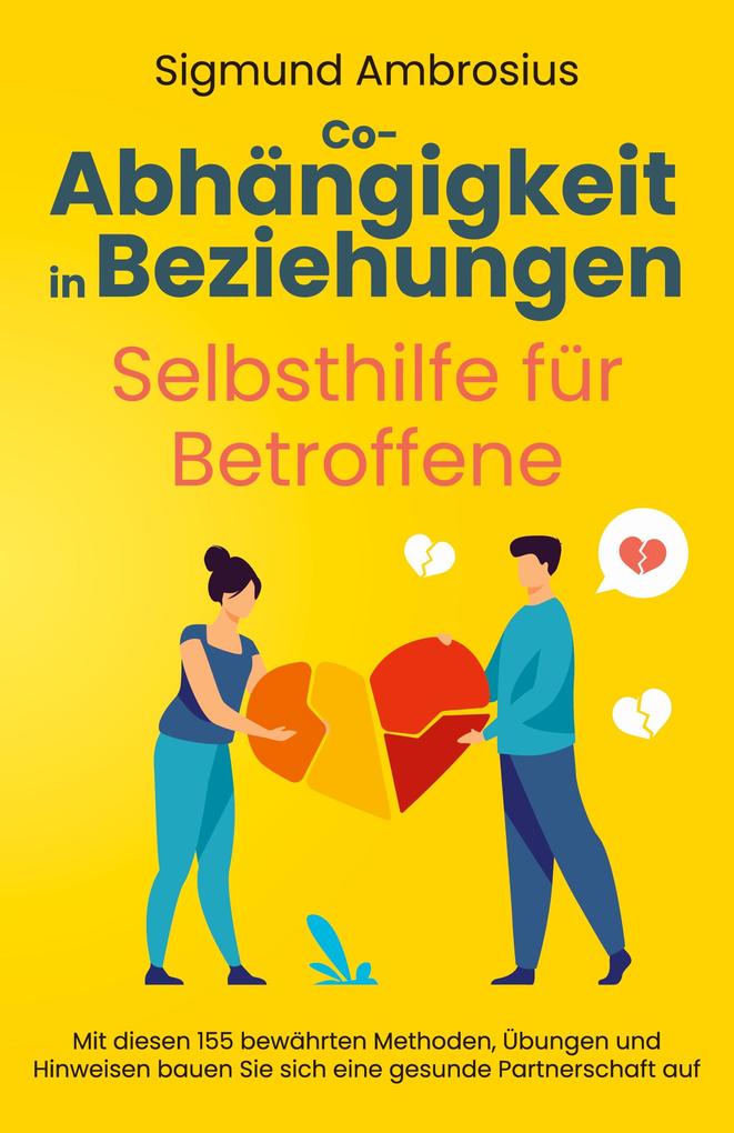 Produktbild: Co-Abhängigkeit in Beziehungen - Selbsthilfe für Betroffene | Sigmund Ambrosius