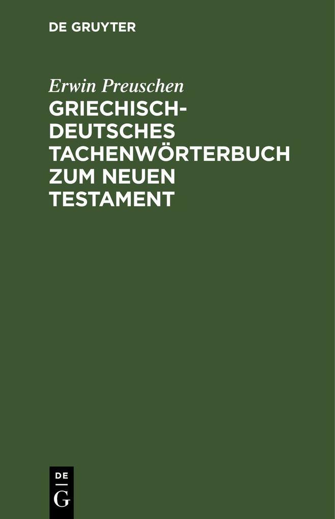 Produktbild: Griechisch-deutsches Tachenwörterbuch zum Neuen Testament | Erwin Preuschen