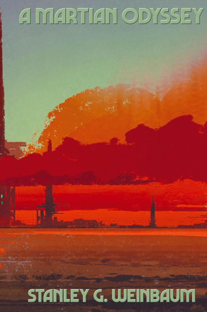 Produktbild: A Martian Odyssey | Stanley G. Weinbaum