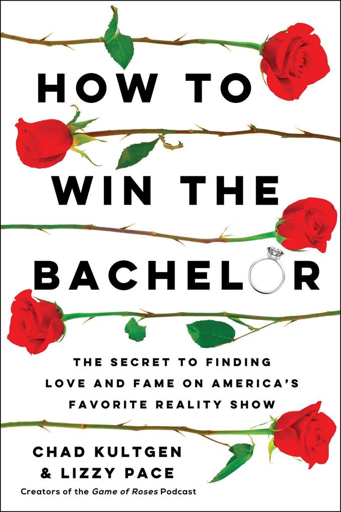 Produktbild: How to Win the Bachelor | Chad Kultgen, Lizzy Pace
