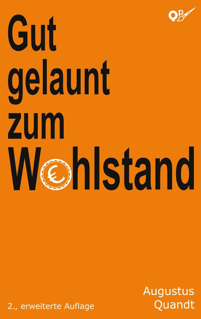 Produktbild: Gut gelaunt zum Wohlstand | Augustus Quandt