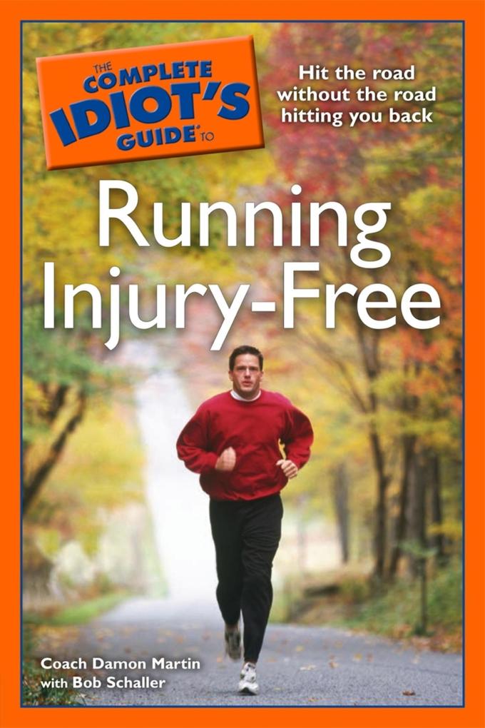 Produktbild: The Complete Idiot's Guide to Running Injury-Free | Bob Schaller, Damon Martin