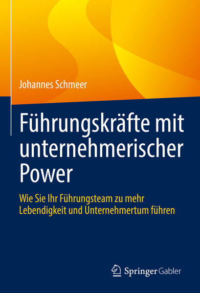 Produktbild: Führungskräfte mit unternehmerischer Power | Johannes Schmeer